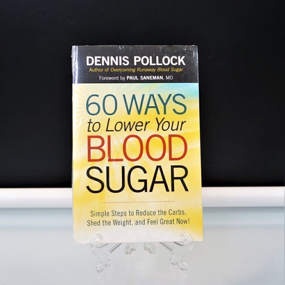 60 Ways to Lower Your Blood Sugar Simple Steps to Reduce the Carbs 2013 PB New